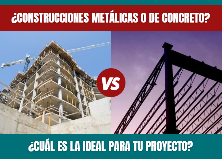 Construcciones metálicas o de concreto